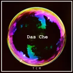 Das Che - Single by T C M album reviews, ratings, credits