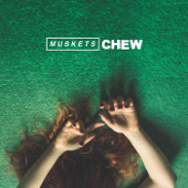 Chew - Muskets