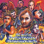 The Best of Emir Kusturica & The No Smoking Orchestra