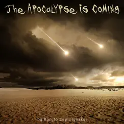 The Apocalypse Is Coming by Kyrylo Zaplotynskyi album reviews, ratings, credits
