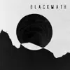 Black Math - EP album lyrics, reviews, download