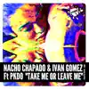 Take Me or Leave Me (feat. PKDO) - Single album lyrics, reviews, download