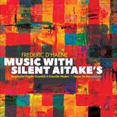 Ensemble Modern - Music with Silent Aitake's: Pt. 2, Gagaku 1 - Haya Yo Byoushi