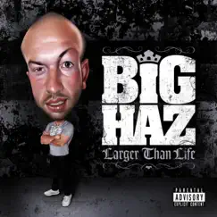 Larger Than Life by Big Haz album reviews, ratings, credits