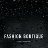 Fashion Boutique - Single album lyrics, reviews, download
