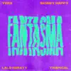 Fantasma (feat. Trapical) - Single album lyrics, reviews, download