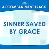 Sinner Saved by Grace (High Key Eb-E-F without Background Vocals) [Accompaniment Track] artwork