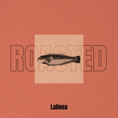 Roasted - Lalinea