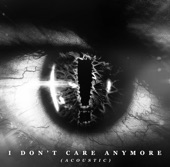 I Don't Care Anymore (Acoustic) artwork