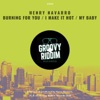 Burning for You / I Make It Hot / My Baby - Single
