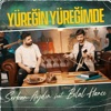 Yüreğin Yüreğimde (feat. Bilal Hancı) - Single