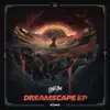 Dreamscape - EP album lyrics, reviews, download