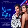 Kaun Tujhe (Finding the Light) - Single