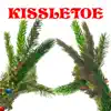 KISSLETOE - Single album lyrics, reviews, download