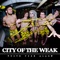 The Difference Between You and Me Is... - City of the Weak lyrics