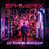 Let There Be Neon Light - Single