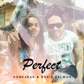Perfect (Reggae Cover) - Conkarah & Rosie Delmah