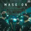 Mask On (feat. Karma, Rashmeet Kaur & Yunan) - Single album lyrics, reviews, download