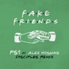 Fake Friends (Disciples Remix) [feat. Alex Hosking] - Single