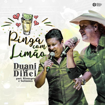 Pinga Com Limão (Ao Vivo) [feat. Rionegro e Solimões] - Single - Duani e Dinei