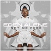 Eden - Set Me Free
