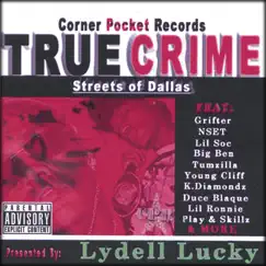 TRUE CRIME-Streets of Dallas by Lydell Lucky album reviews, ratings, credits
