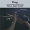 Tell Me Why - Jonas Brøg lyrics