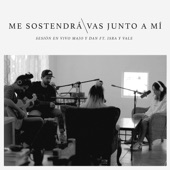 Me Sostendrá / Vas Junto A Mí (feat. Isra y Vale) [Sesión en Vivo] artwork