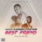 Best Friend (feat. Flexxman & Fyco Verb) - A.C.K. lyrics