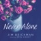 Never Alone (feat. Erin Kinsey) - Single