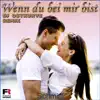 Wenn du bei mir bist (DJ Ostkurve Remix) - Single album lyrics, reviews, download
