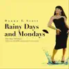 Rainy Days and Mondays (feat. Jose Valentino) - Single album lyrics, reviews, download