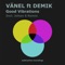 Good Vibrations (Johan S Remix) [feat. Demik] - Vanel lyrics