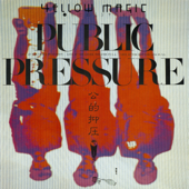 パブリック・プレッシャー - YELLOW MAGIC ORCHESTRA