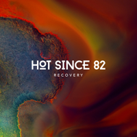 Hot Since 82 - Recovery artwork