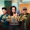 Melhor Cê Vim Me Ver (feat. Humberto e Ronaldo) - Single