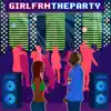 GirlFrmTheParty - Single album lyrics, reviews, download