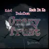 Crazy Trust (feat. Keda Da Ke & Dolo Don) - Single album lyrics, reviews, download