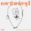 OVERTHINKING 2 - EP