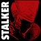 Love Maker, Life Taker - Stalker lyrics