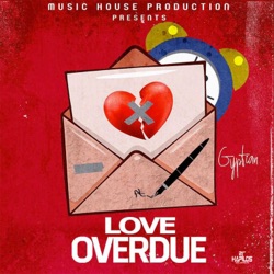 Gyptian - Love Overdue