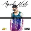 Stream & download Aquella Noche - Single