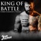King of Battle (Chris Cannon's Entrance Theme) - John Kiernan lyrics