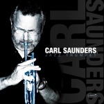 Carl Saunders - Say What