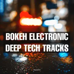 Bokeh Electronic Deep Tech Tracks by Various Artists album reviews, ratings, credits
