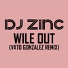 Wile Out (Vato Gonzalez Remix) [feat. Ms. Dynamite] - Single