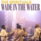 Wade In the Water - The Spirituals lyrics