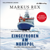 Eingefroren am Nordpol - Markus Rex