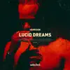 Lucid Dreams - Single album lyrics, reviews, download