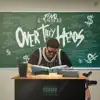 Over They Heads (feat. Motown Ty) song lyrics